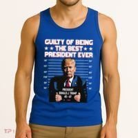 Trump Guilty Of Being The Best President Ever Tank Top thumb 3