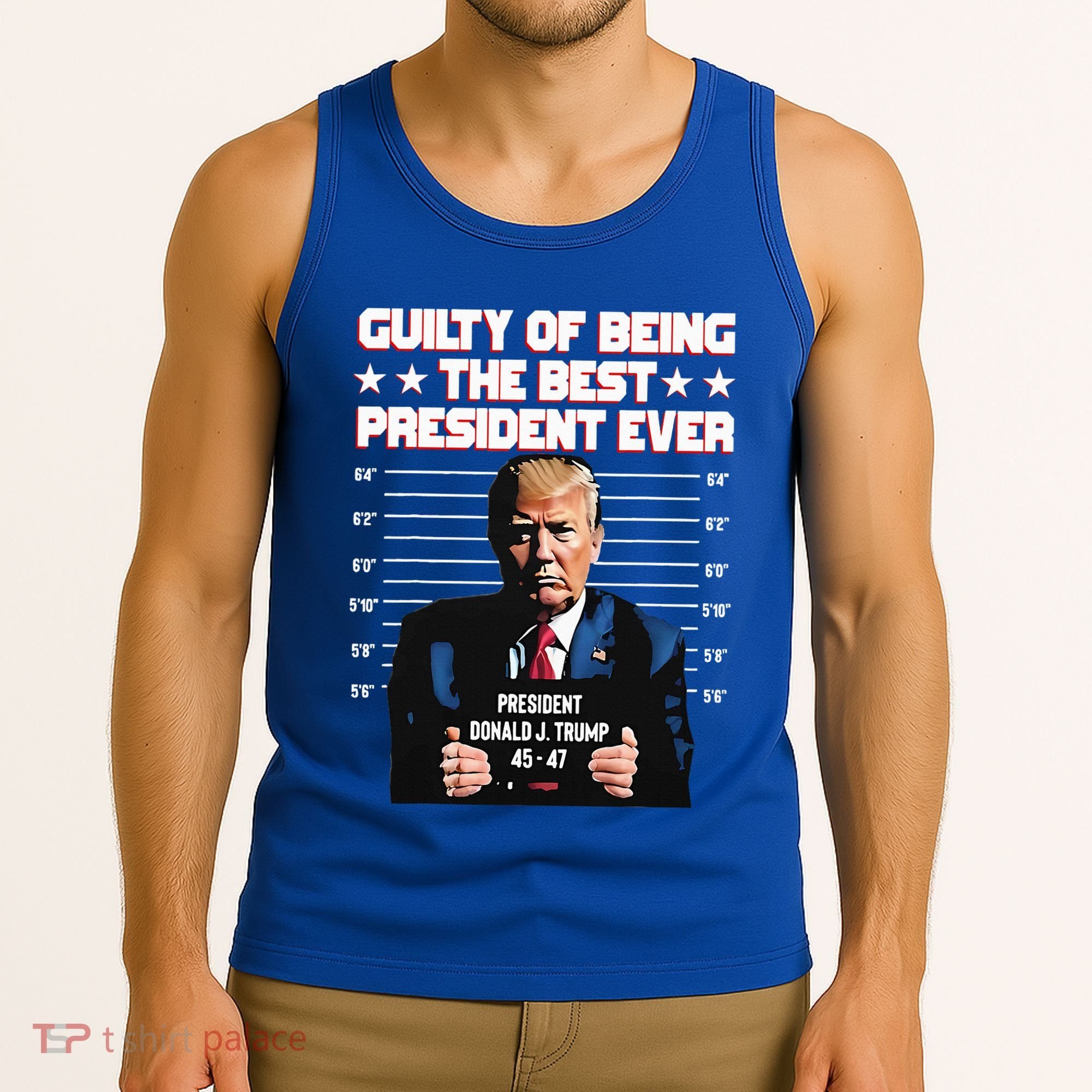 Trump Guilty Of Being The Best President Ever Tank Top