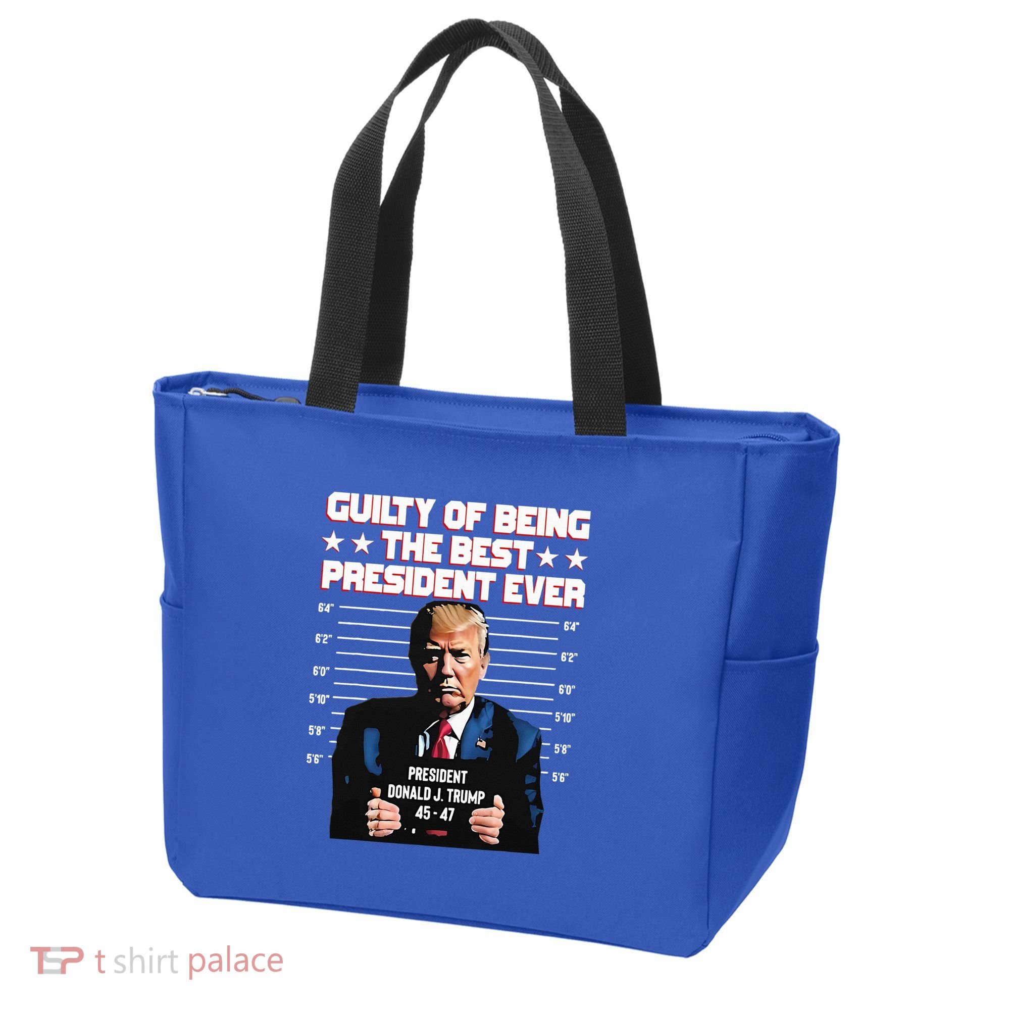 Trump Guilty Of Being The Best President Ever Tote Bag