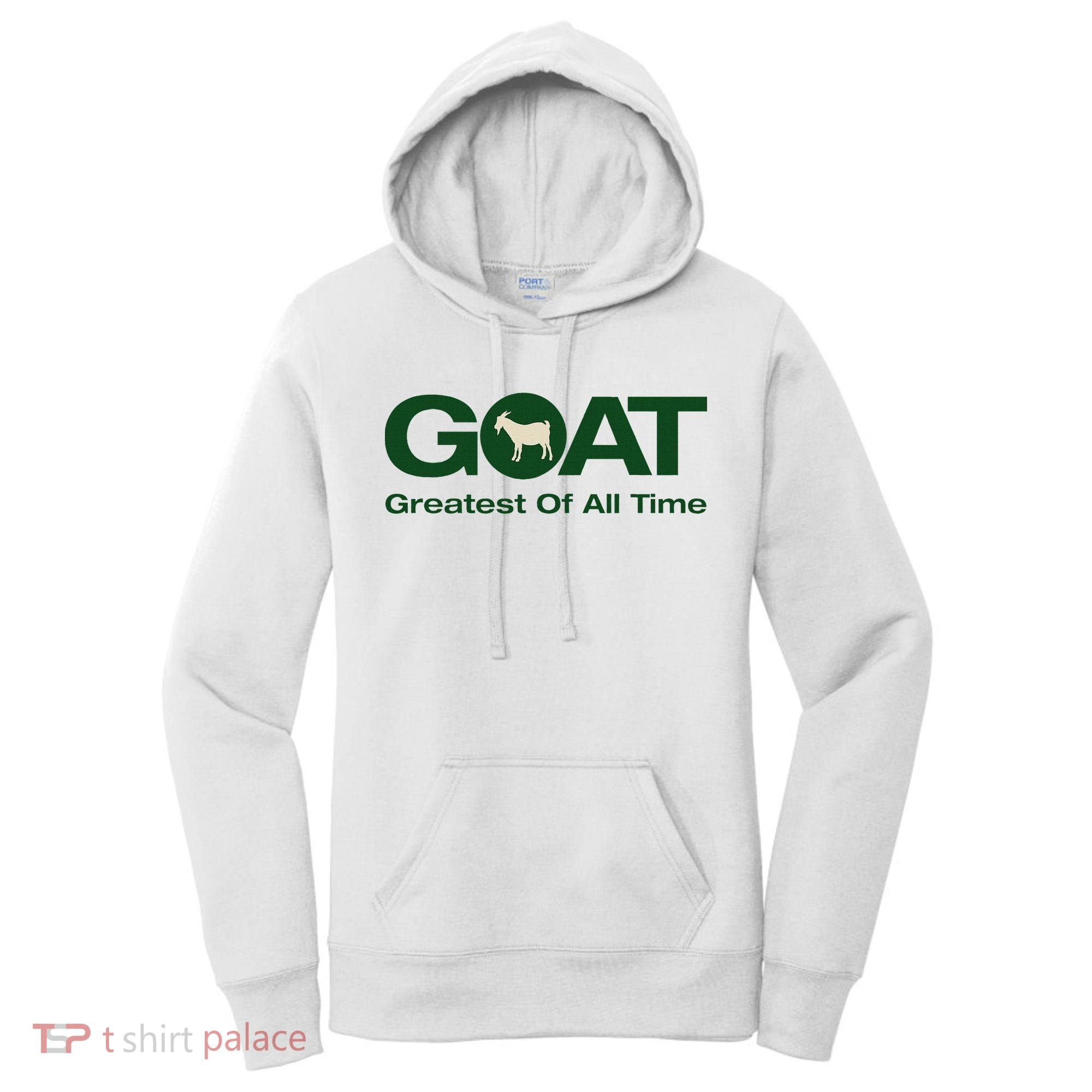 The Greatest Of All Time G.O.A.T. Women's Hoodie