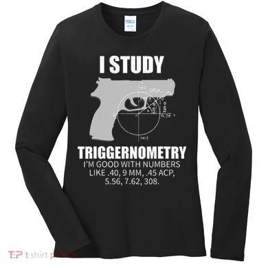 Triggernometry Gun Owner 2nd Amendment Rights Women's Long Sleeve Shirt
