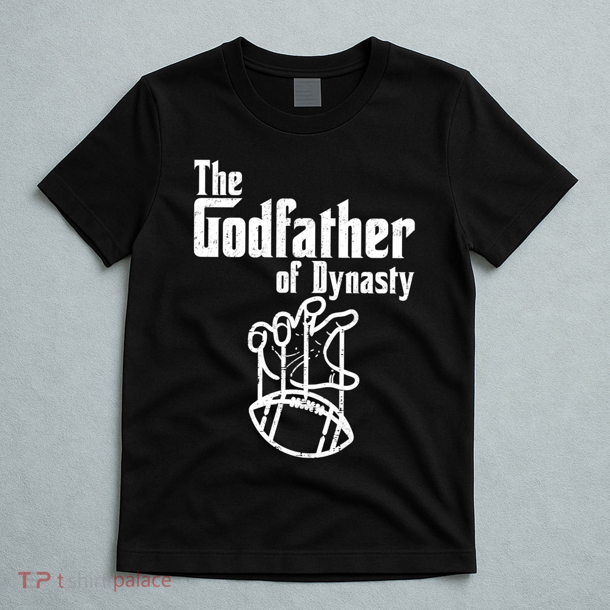 The Godfather Of Dynasty Football T-Shirt