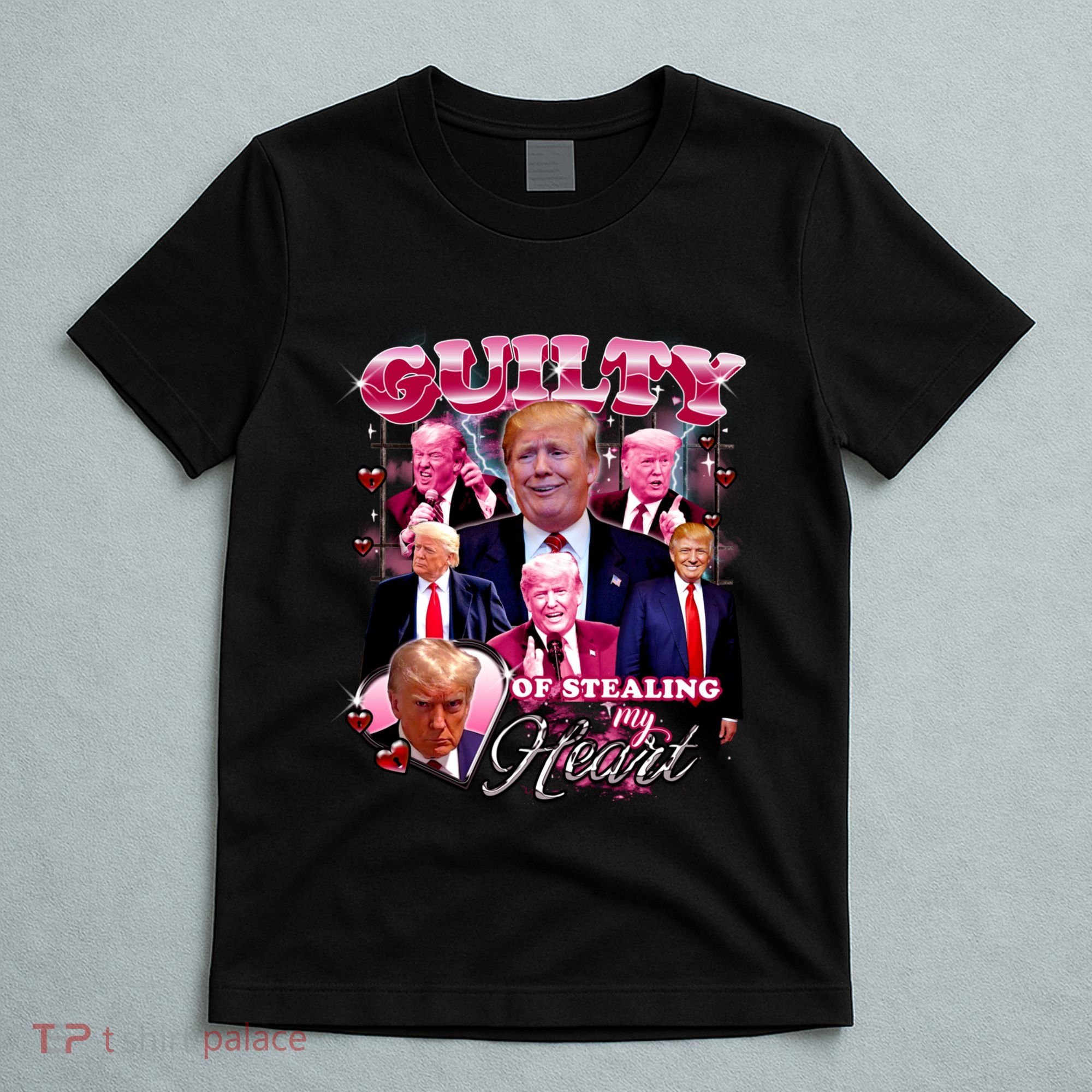 Trump Guilty Of Stealing My Heart Funny Donald Trump Lover T-Shirt