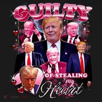 Trump Guilty Of Stealing My Heart Funny Donald Trump Lover T-Shirt thumb 7