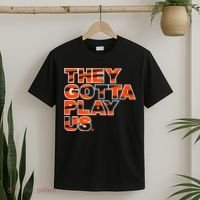 They Gotta Play Us Cincinnati Football T-Shirt thumb 2