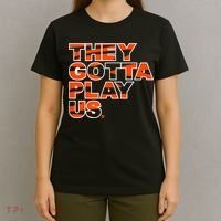 They Gotta Play Us Cincinnati Football T-Shirt thumb 4