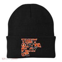 They Gotta Play Us Cincinnati Football Beanie thumb 0