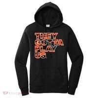 They Gotta Play Us Cincinnati Football Women's Hoodie thumb 0