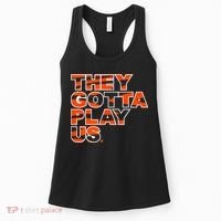 They Gotta Play Us Cincinnati Football Women's Tank Top thumb 0