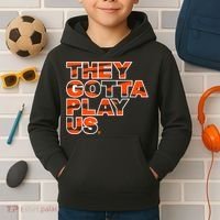 They Gotta Play Us Cincinnati Football Kids Hoodie thumb 2