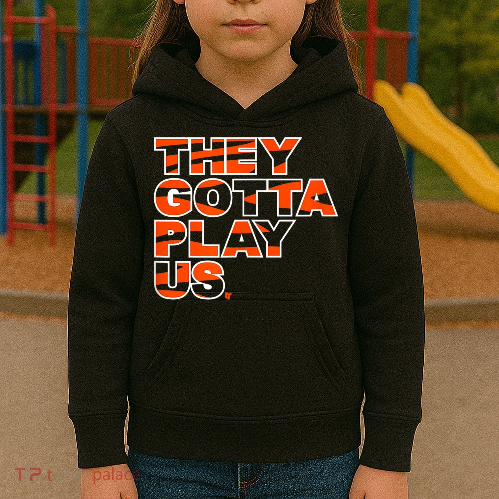 They Gotta Play Us Cincinnati Football Kids Hoodie