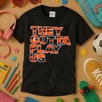 They Gotta Play Us Cincinnati Football Kids T-Shirt thumb 3