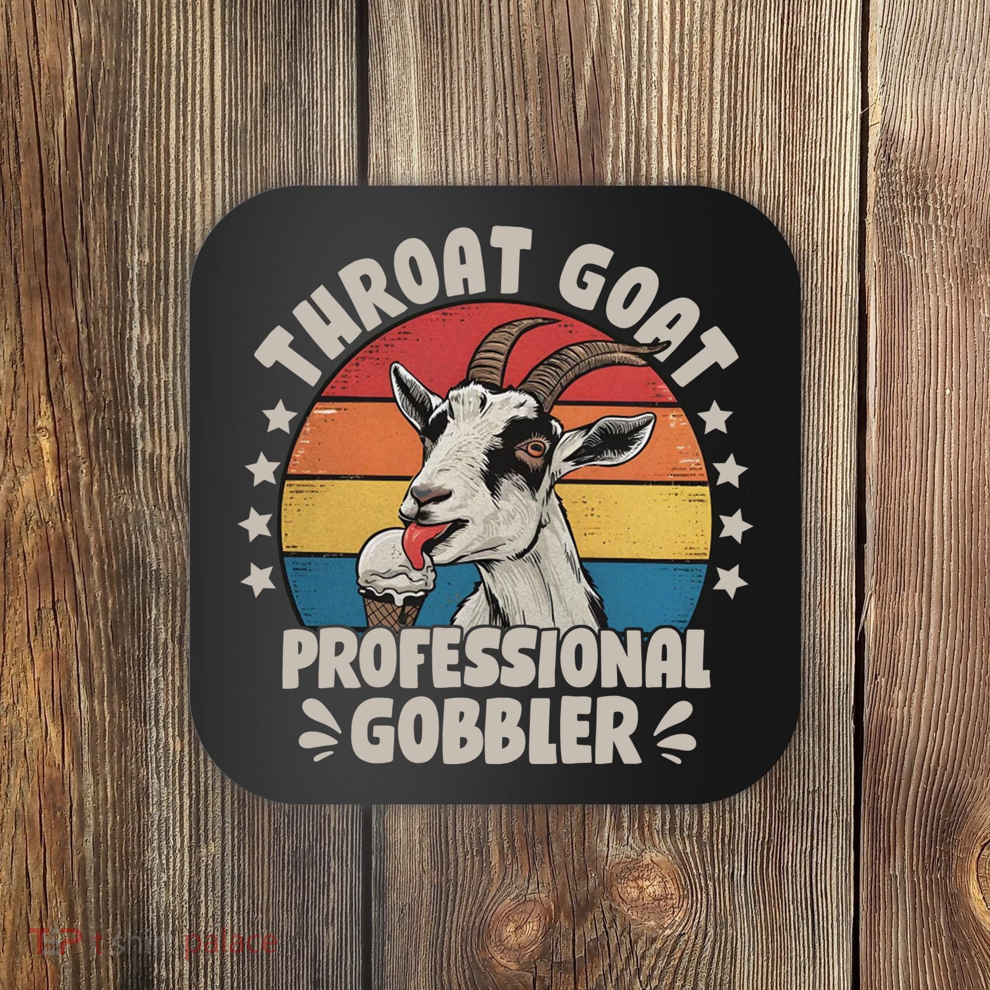 Throat Goat Professional Gobbler Funny Coaster