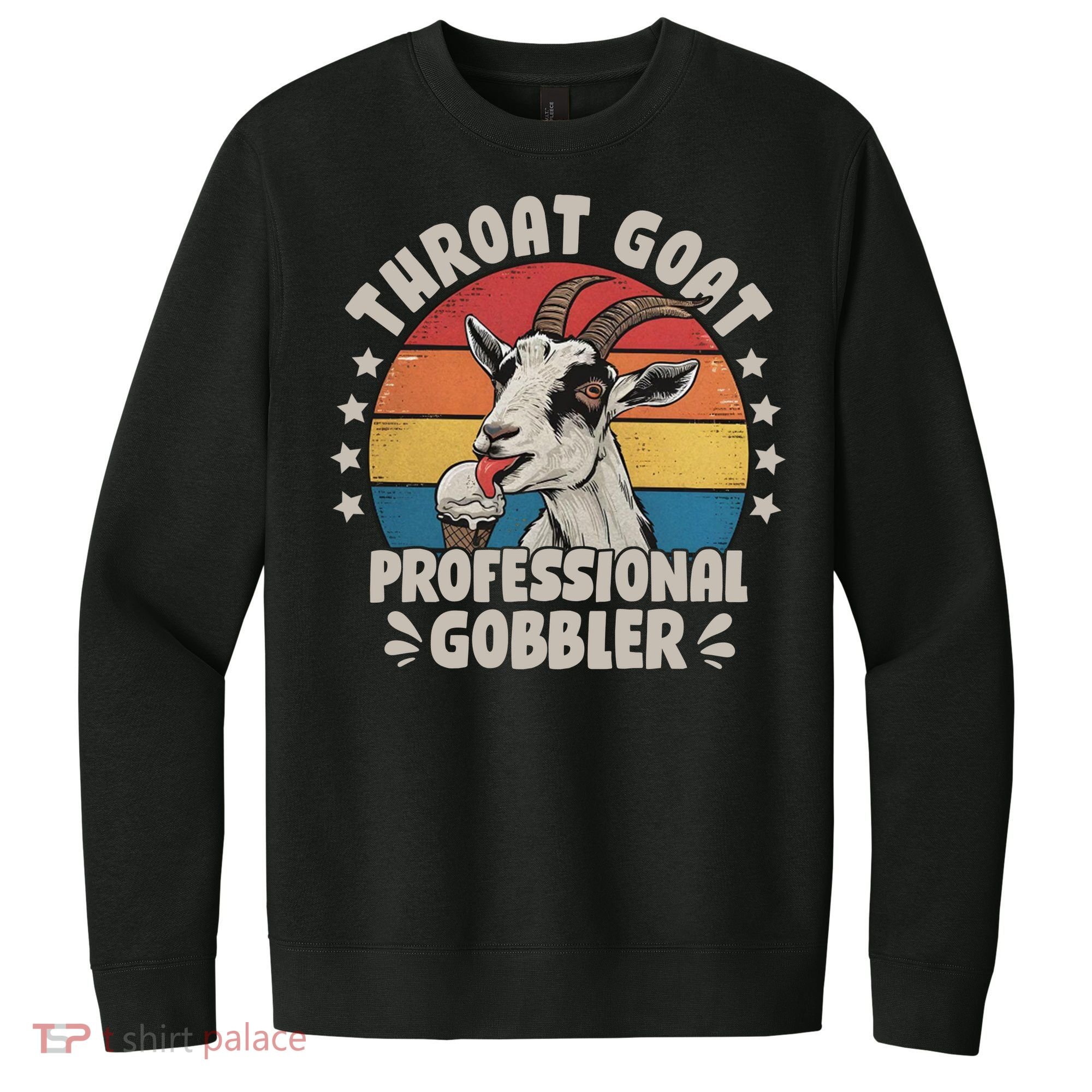 Throat Goat Professional Gobbler Funny V.I.T. Fleece Crew Sweatshirt