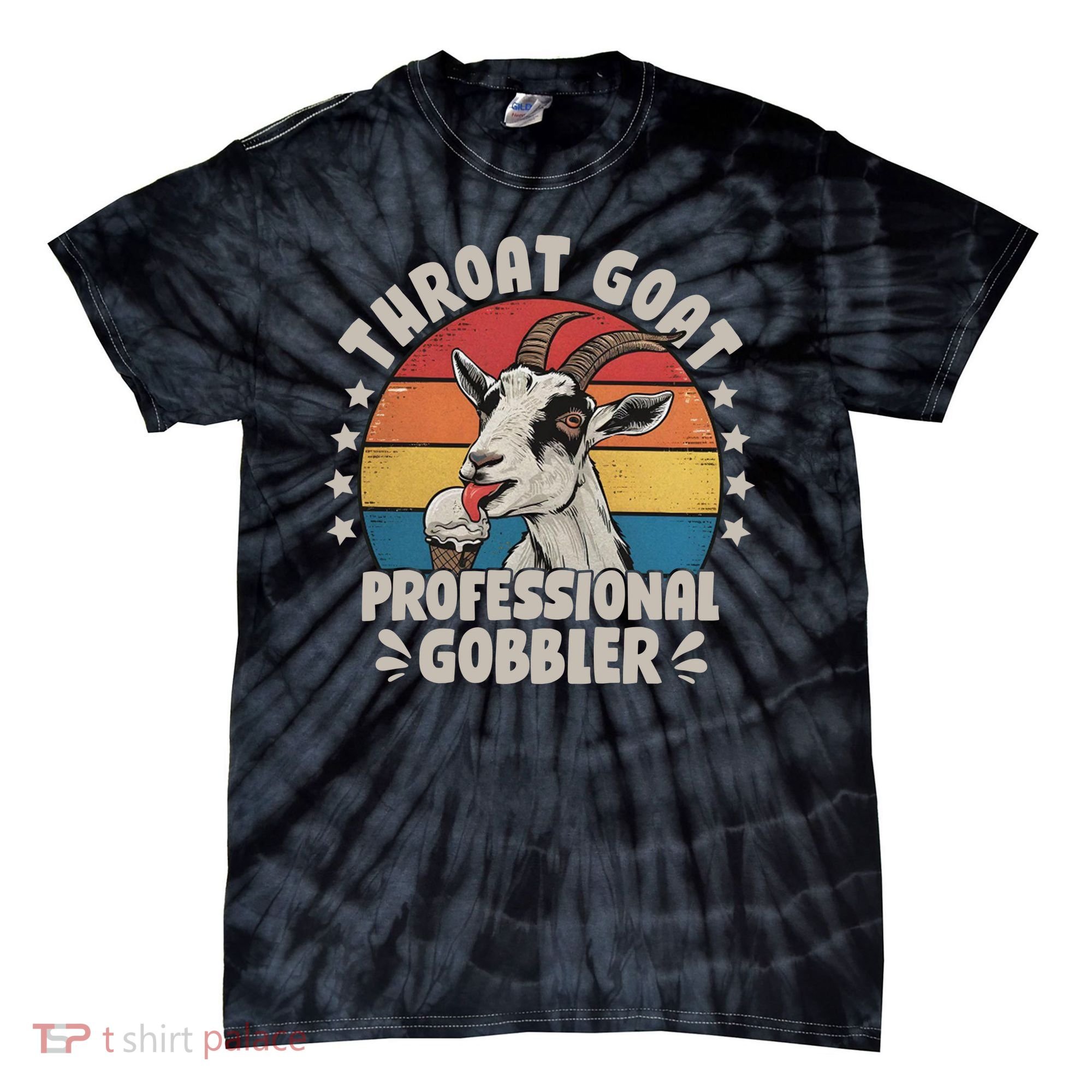 Throat Goat Professional Gobbler Funny Tie-Dye T-Shirt