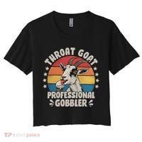 Throat Goat Professional Gobbler Funny Women's Crop Top Tee thumb 0