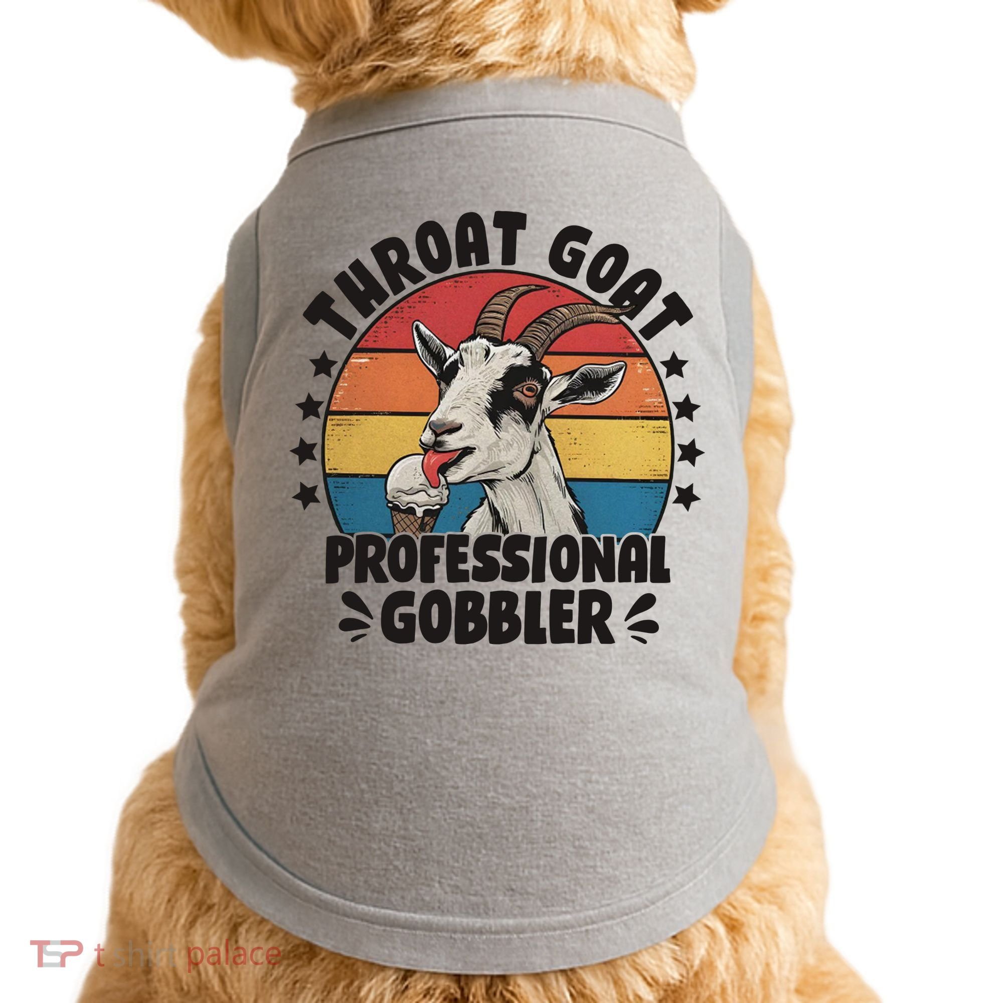 Throat Goat Professional Gobbler Funny Doggie Tank