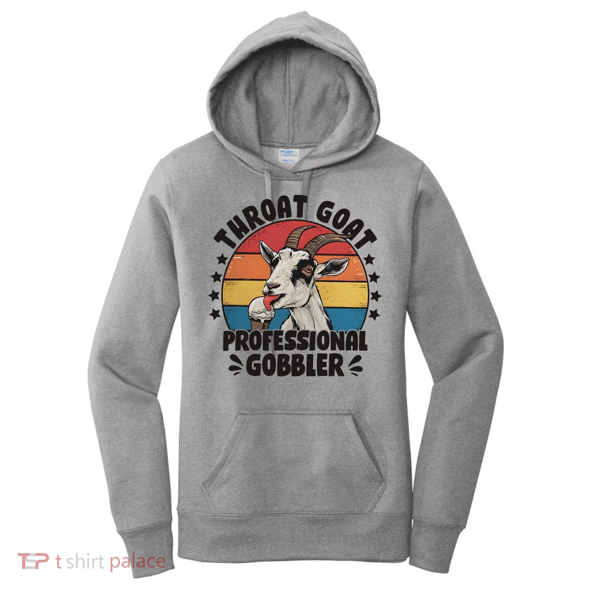 Throat Goat Professional Gobbler Funny Women's Hoodie