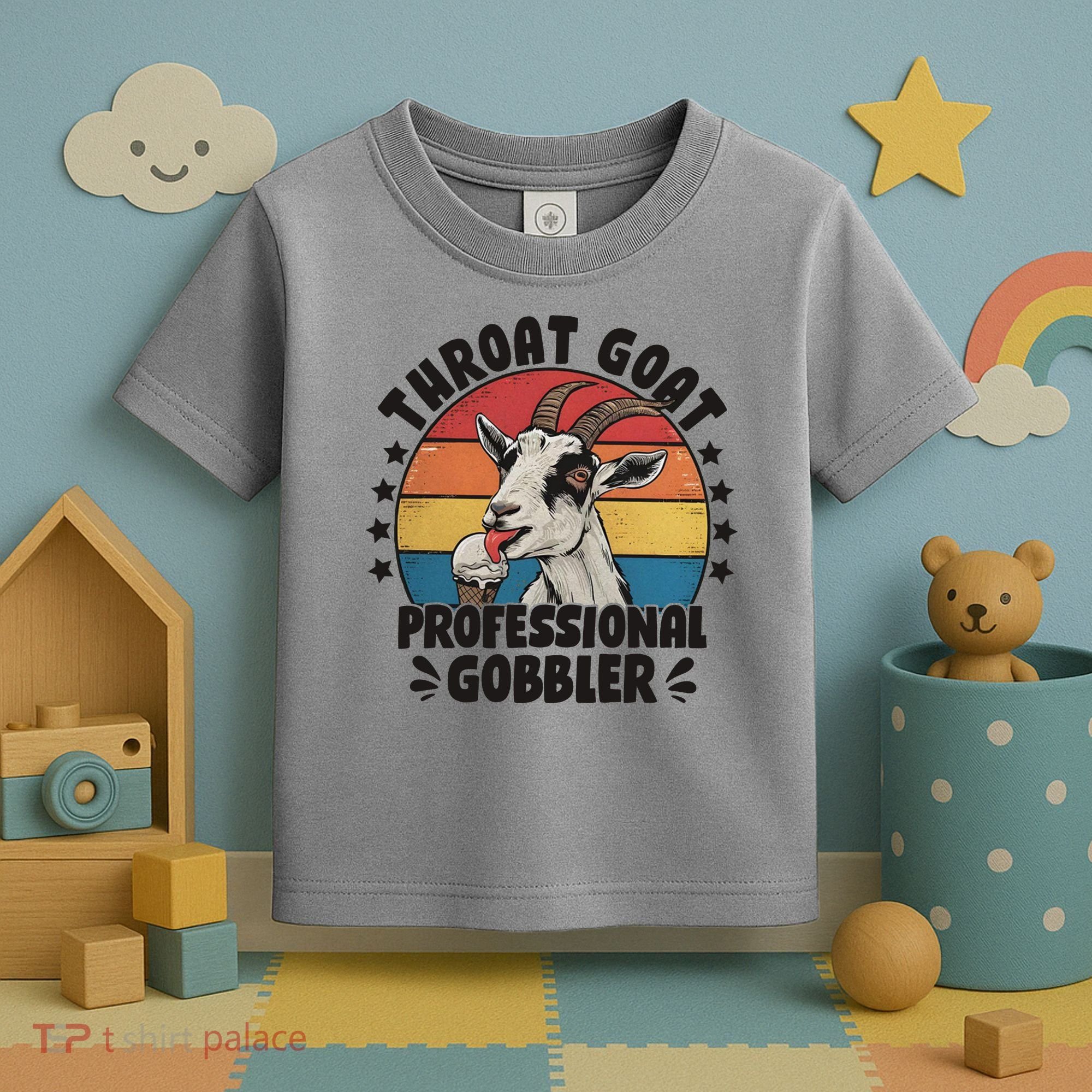 Throat Goat Professional Gobbler Funny Toddler T-Shirt