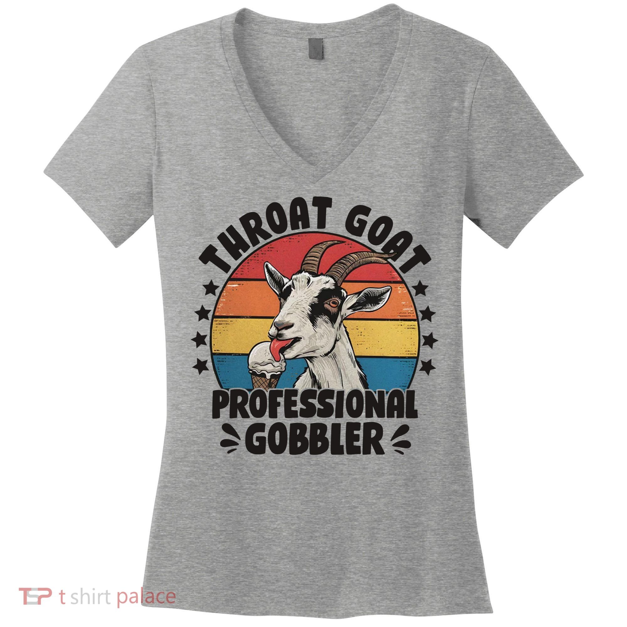 Throat Goat Professional Gobbler Funny Women's V-Neck T-Shirt