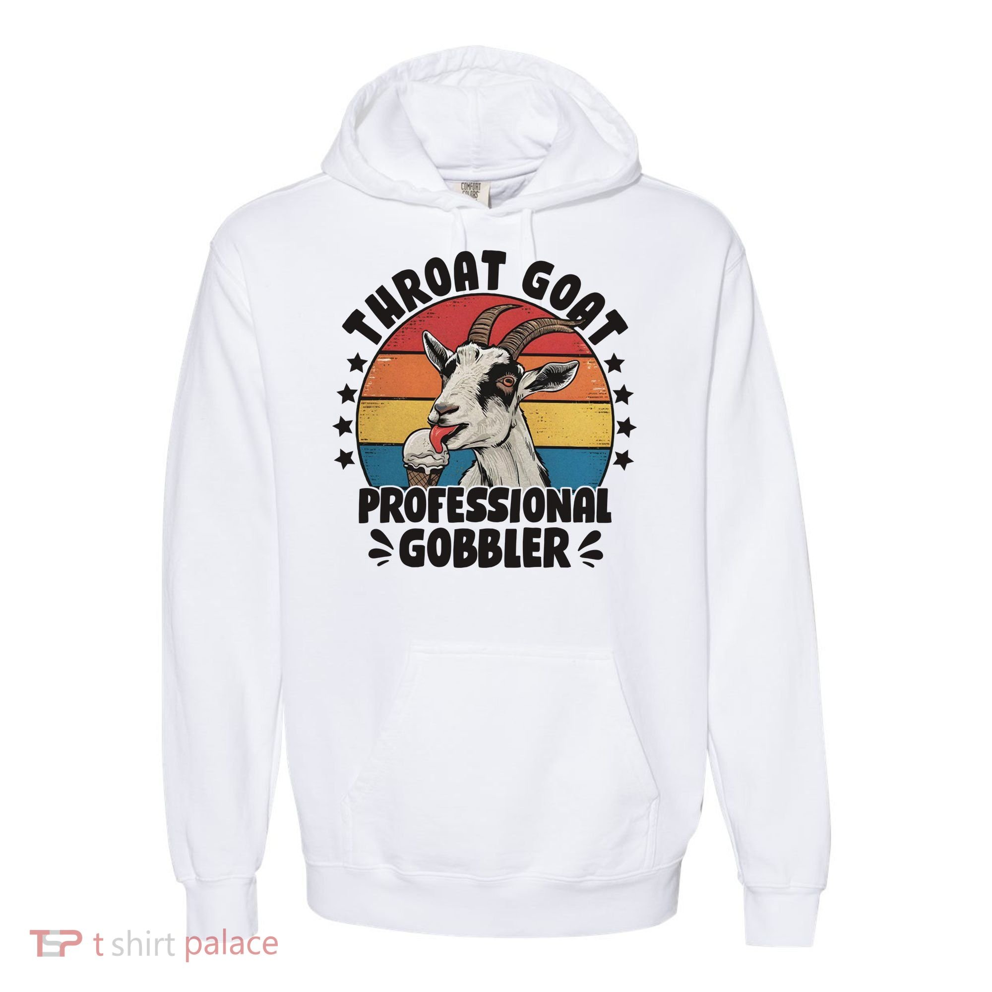 Throat Goat Professional Gobbler Funny Comfort Colors Garment-Dyed Hooded Sweatshirt