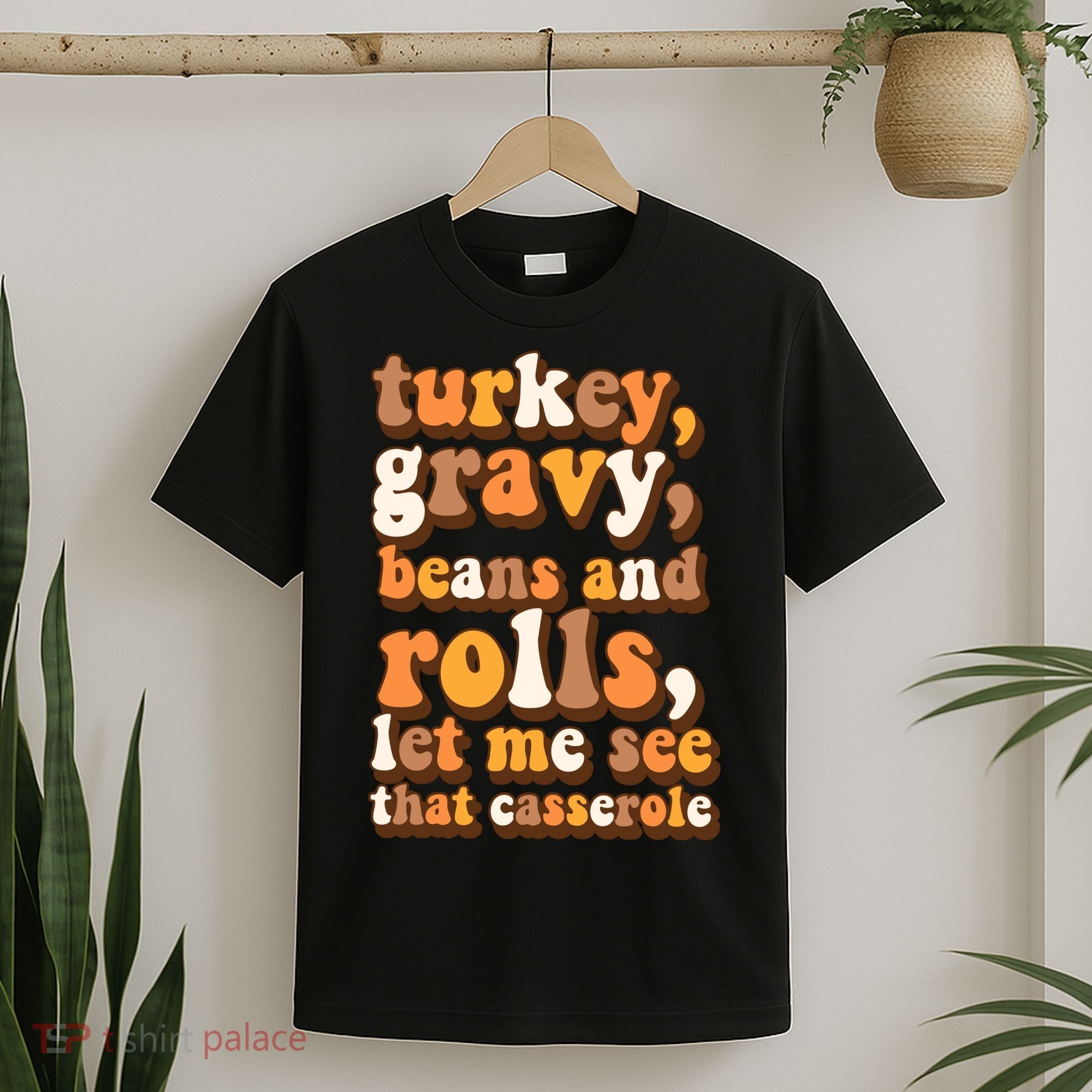 Turkey Gravy Potatoes Rolls Casserole Family Thanksgiving Matching Outfits T-Shirt