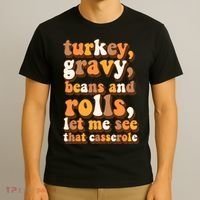 Turkey Gravy Potatoes Rolls Casserole Family Thanksgiving Matching Outfits T-Shirt thumb 3