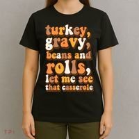 Turkey Gravy Potatoes Rolls Casserole Family Thanksgiving Matching Outfits T-Shirt thumb 4