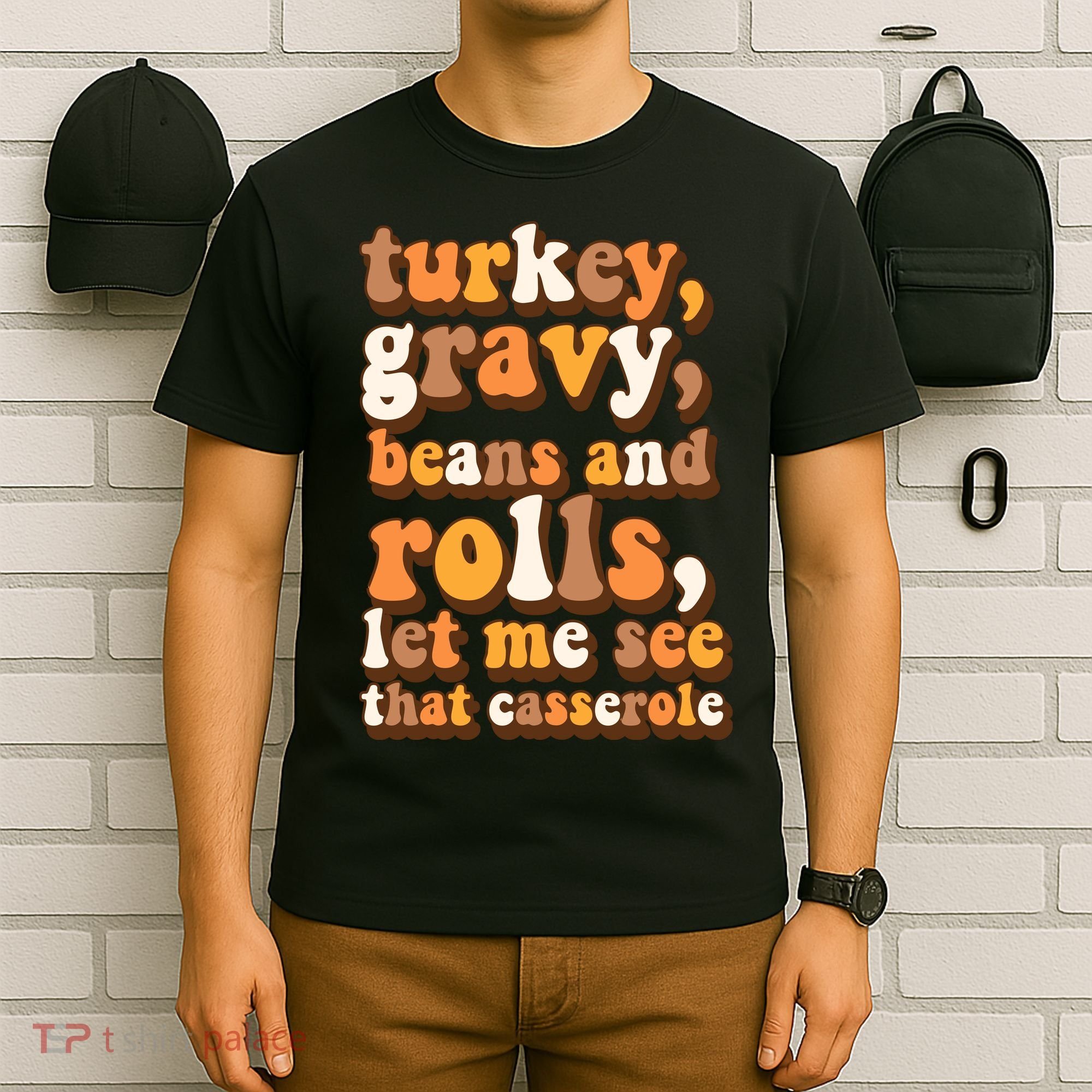 Turkey Gravy Potatoes Rolls Casserole Family Thanksgiving Matching Outfits T-Shirt