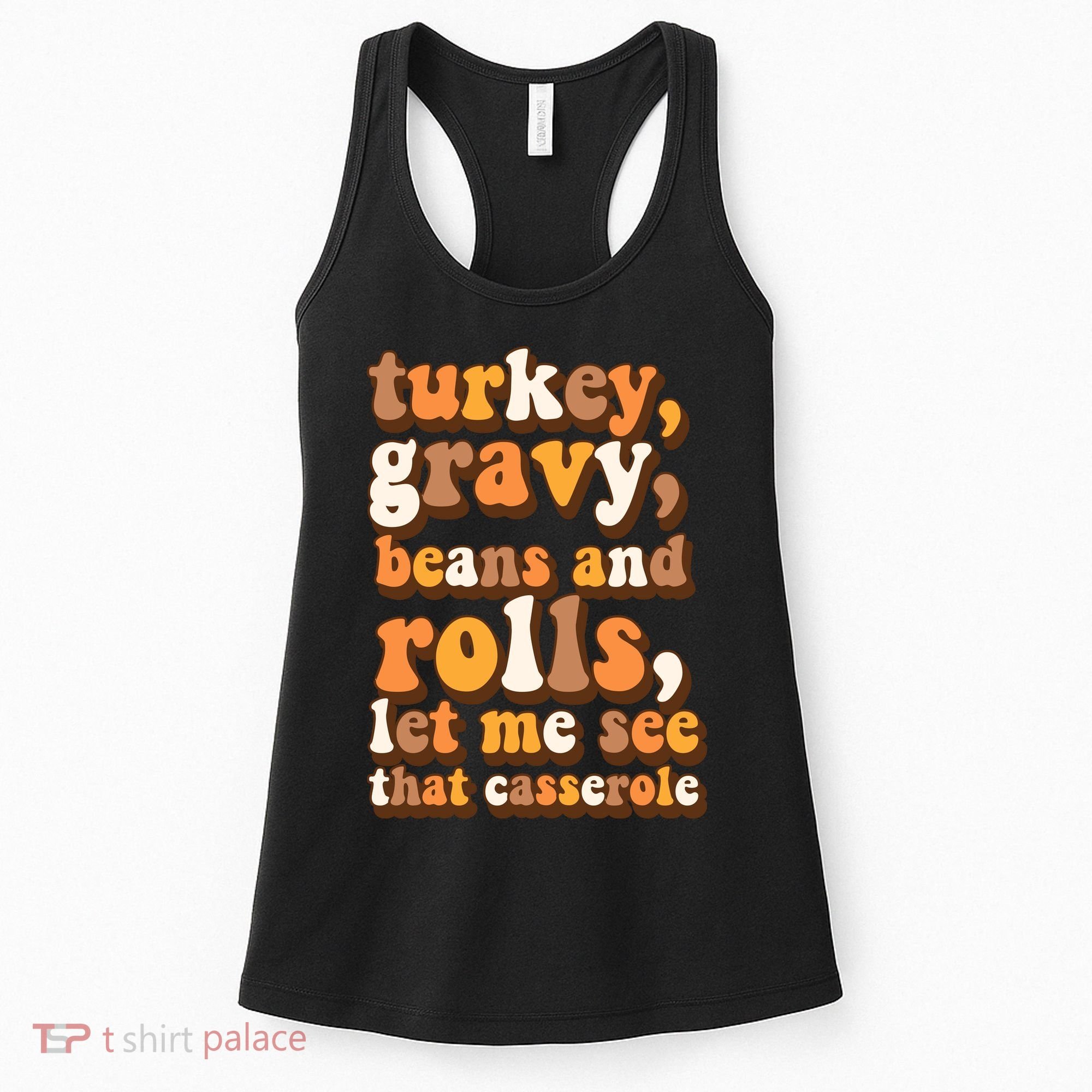 Turkey Gravy Potatoes Rolls Casserole Family Thanksgiving Matching Outfits Women's Tank Top