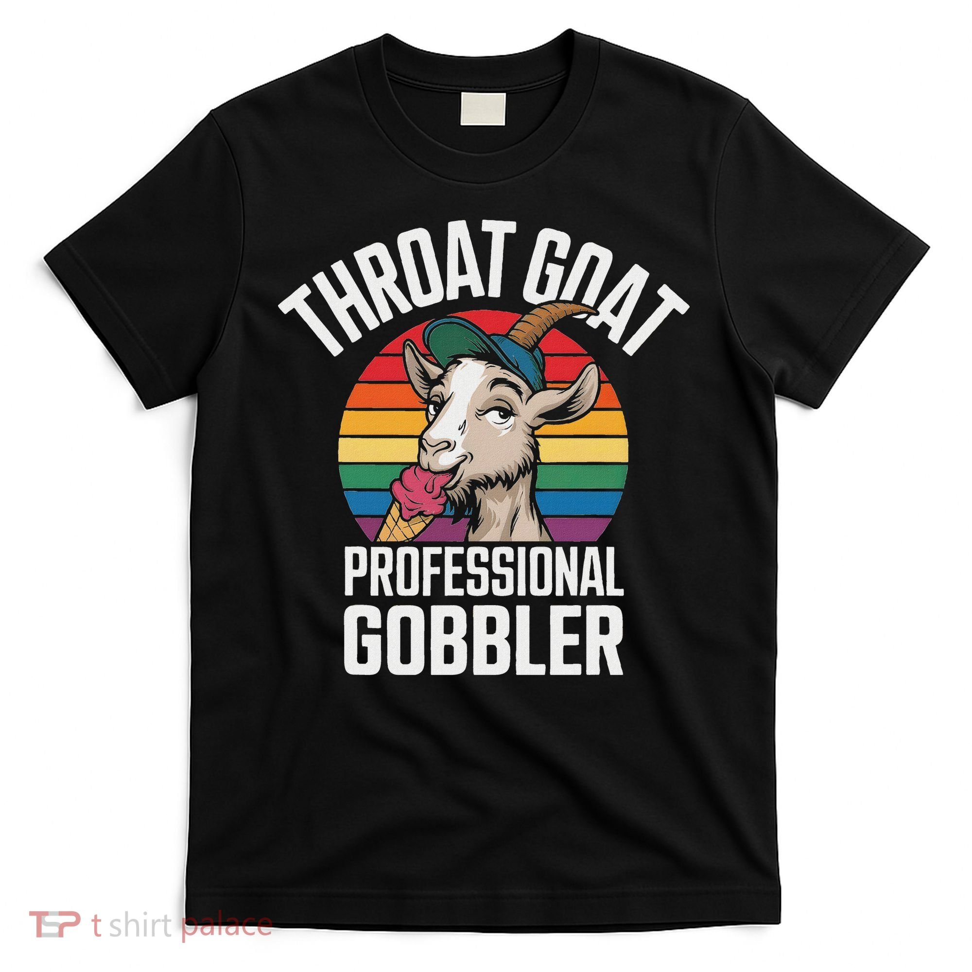 Throat Goat Professional Gobbler Funny Retro Gag Adult Humor T-Shirt