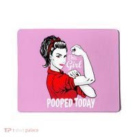 This Girl Pooped Today Humor I Pooped Today Mousepad thumb 0