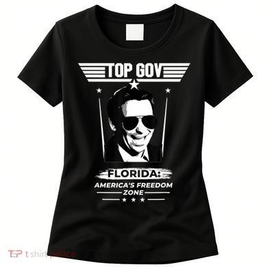 Top Gov Ron DeSantis Florida America's Freedom Zone Top Gov Women's T-Shirt