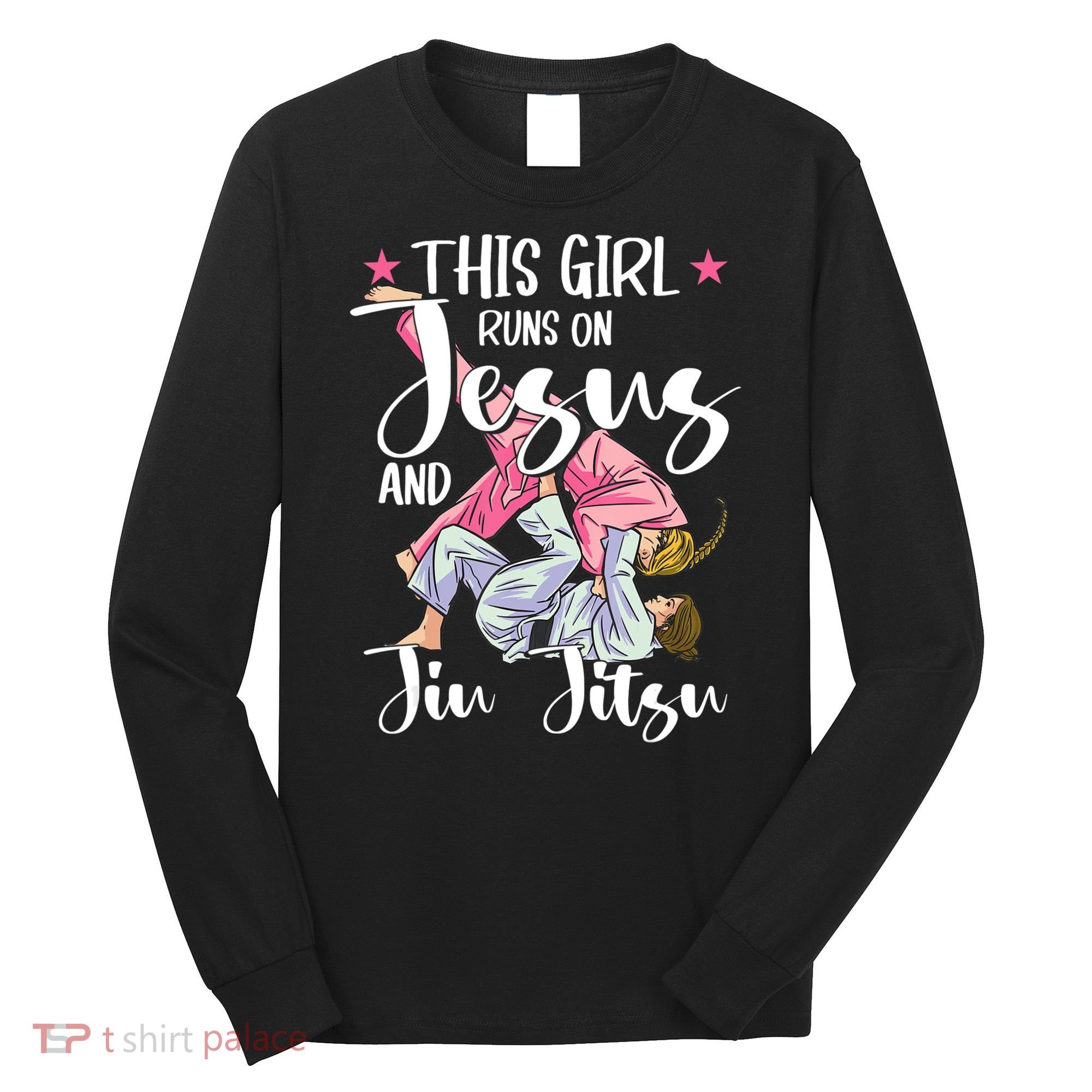 This Girl Runs On Jesus And Jiu Jitsu Long Sleeve Shirt
