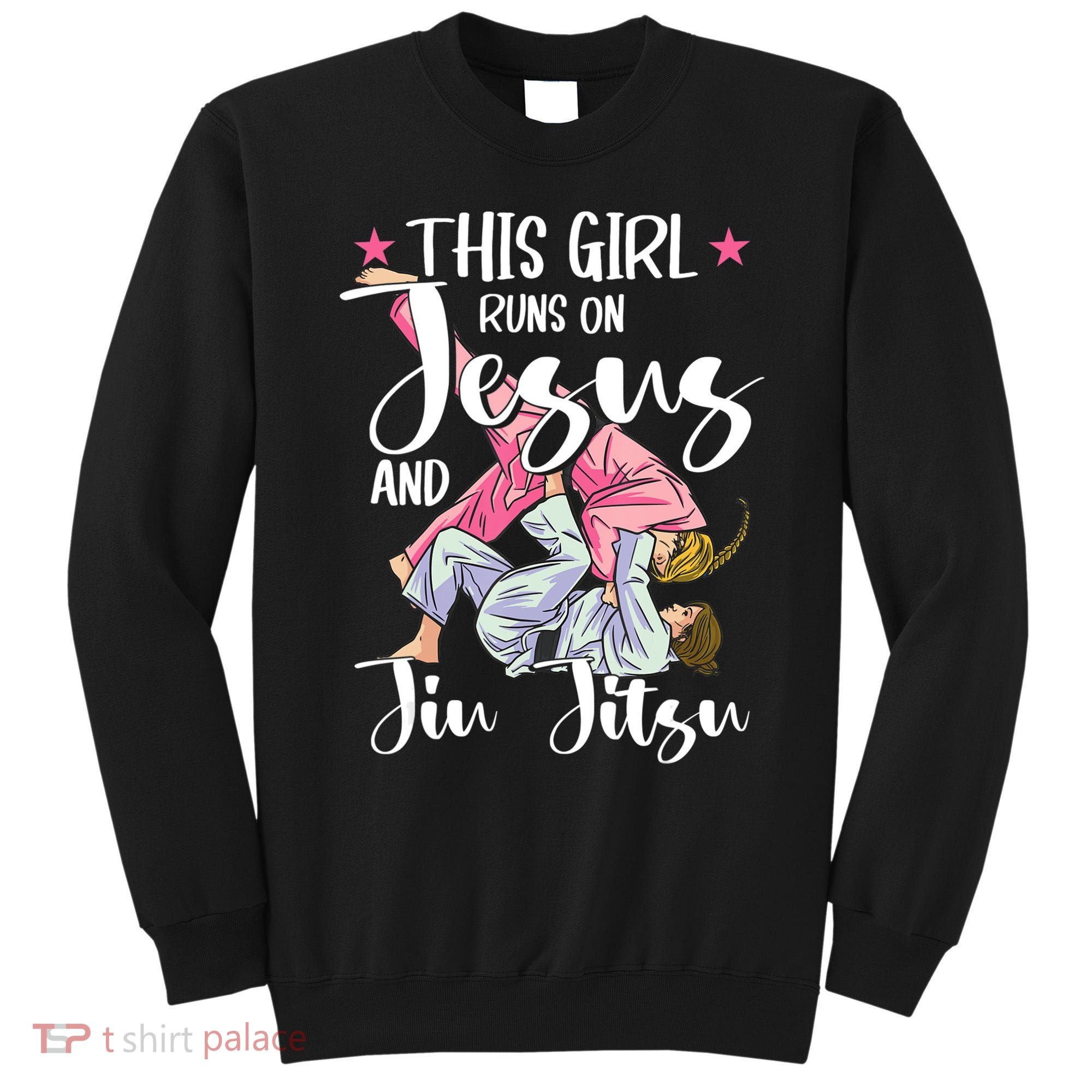This Girl Runs On Jesus And Jiu Jitsu Sweatshirt