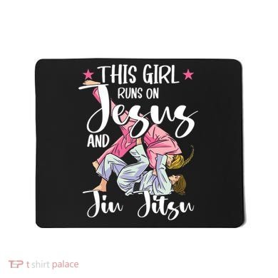 This Girl Runs On Jesus And Jiu Jitsu Mousepad