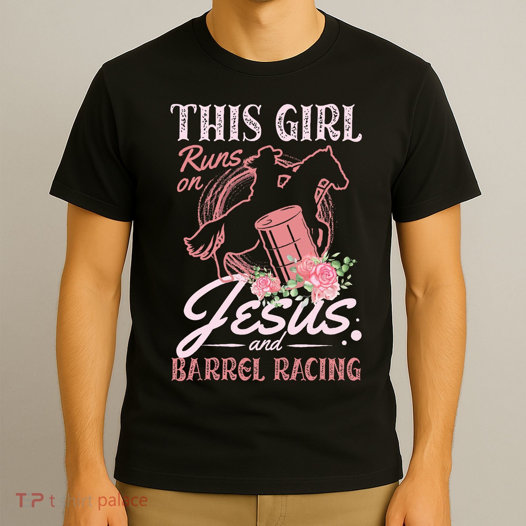 This Girl Runs On Jesus And Barrel Racing For A Barrel Racer T-Shirt