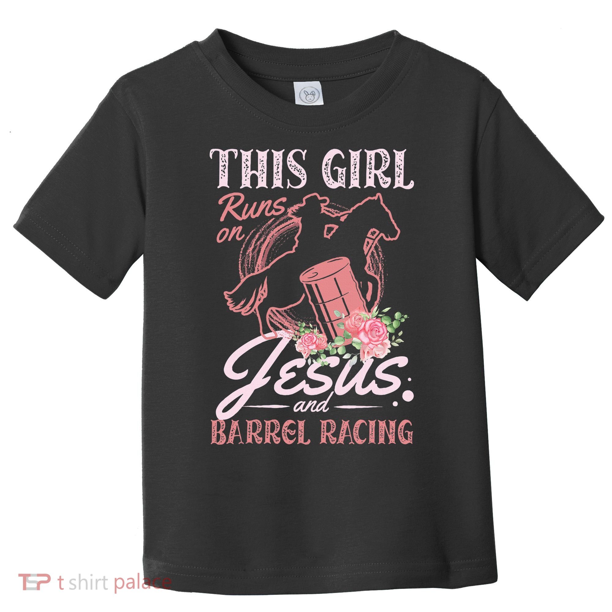 This Girl Runs On Jesus And Barrel Racing For A Barrel Racer Toddler T-Shirt