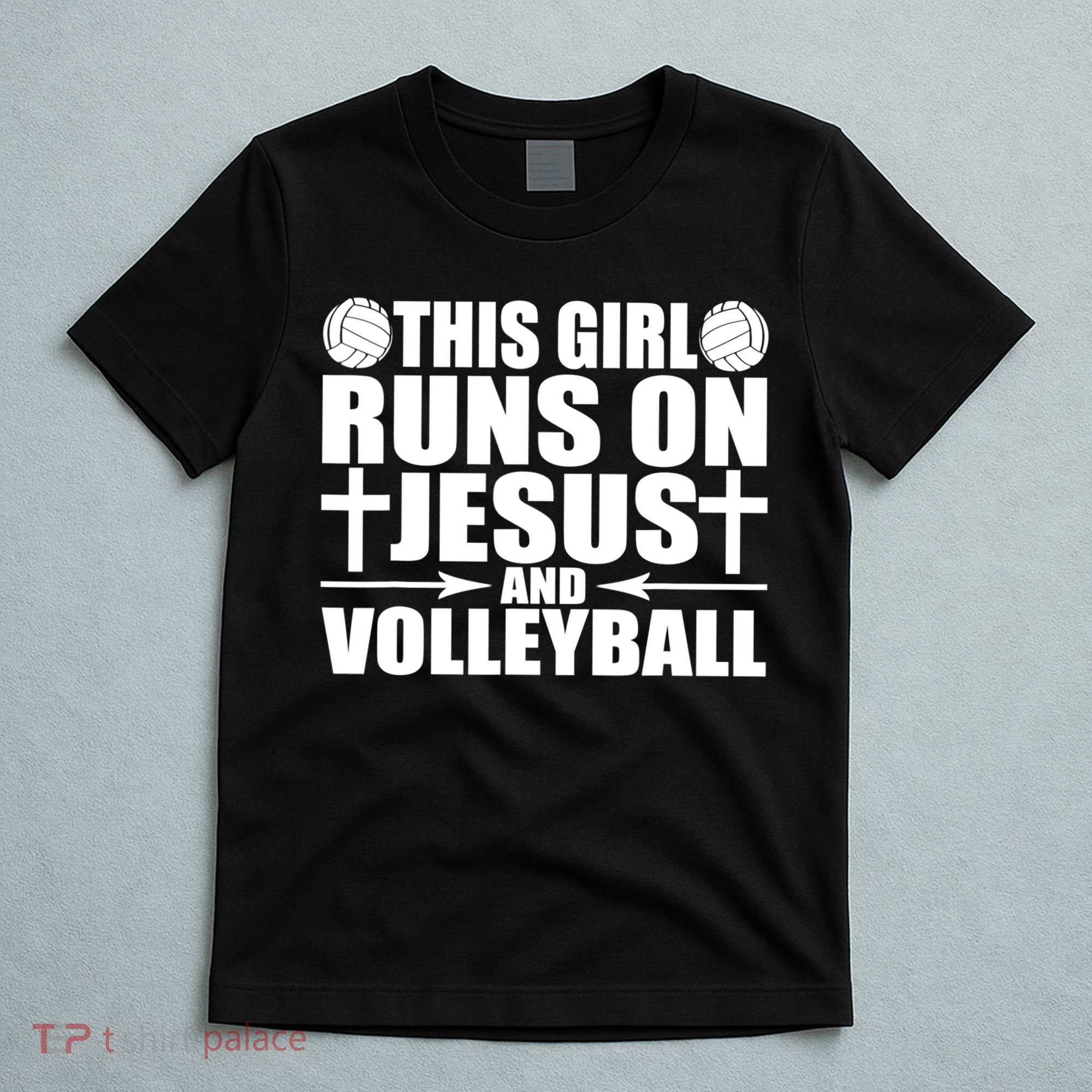 This Girl Runs On Jesus And Volleyball Novelty TShirt T-Shirt