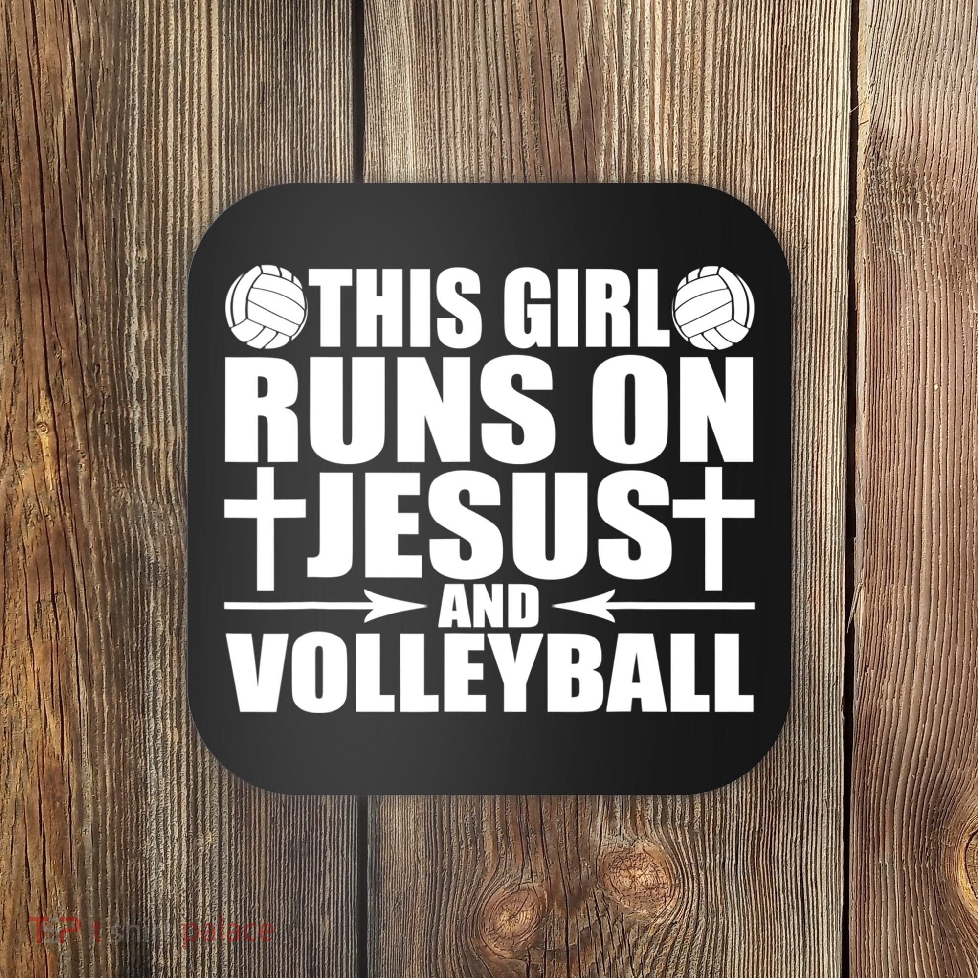 This Girl Runs On Jesus And Volleyball Novelty TShirt Coaster