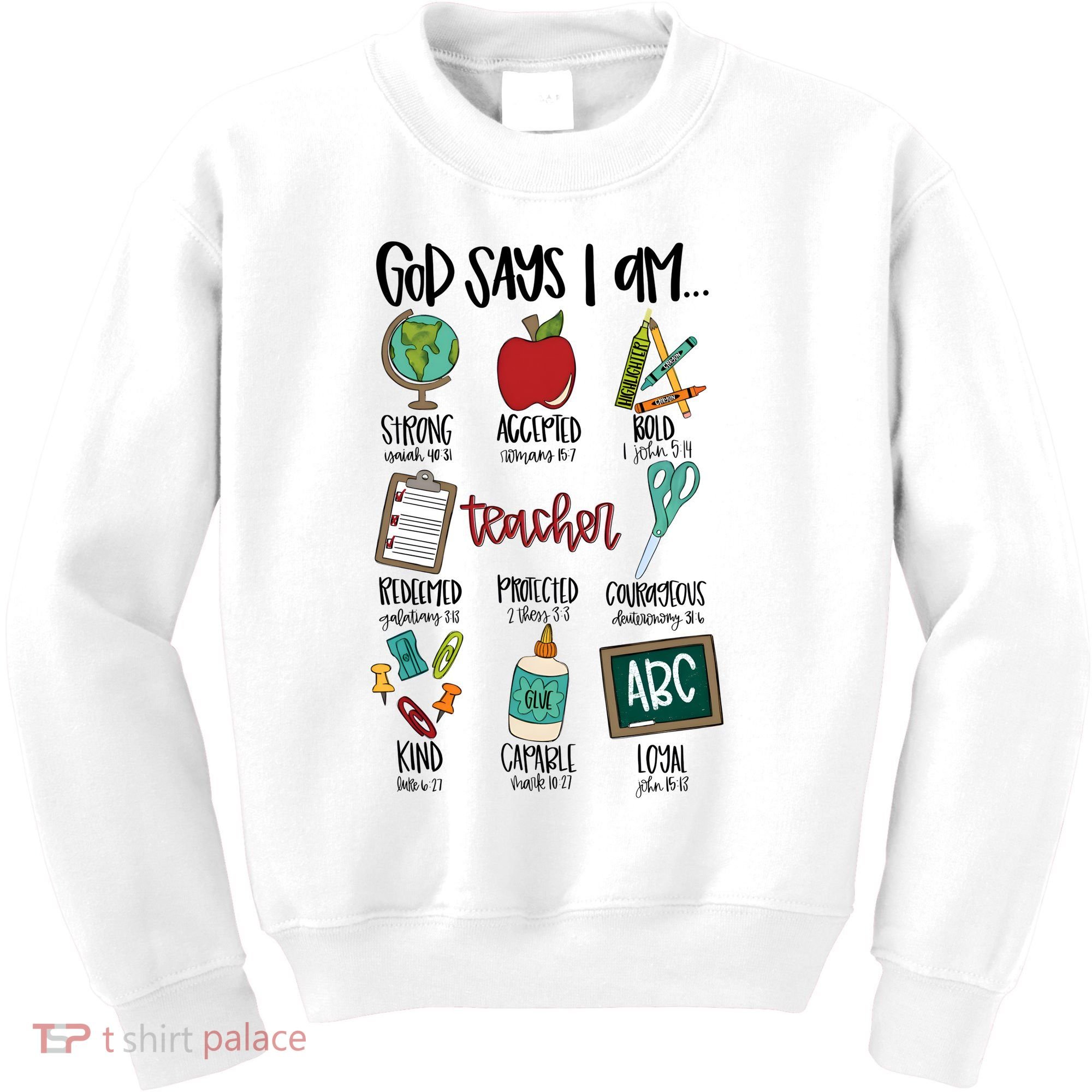Teacher God Says I Am Teacher Bible Verse Kids Sweatshirt