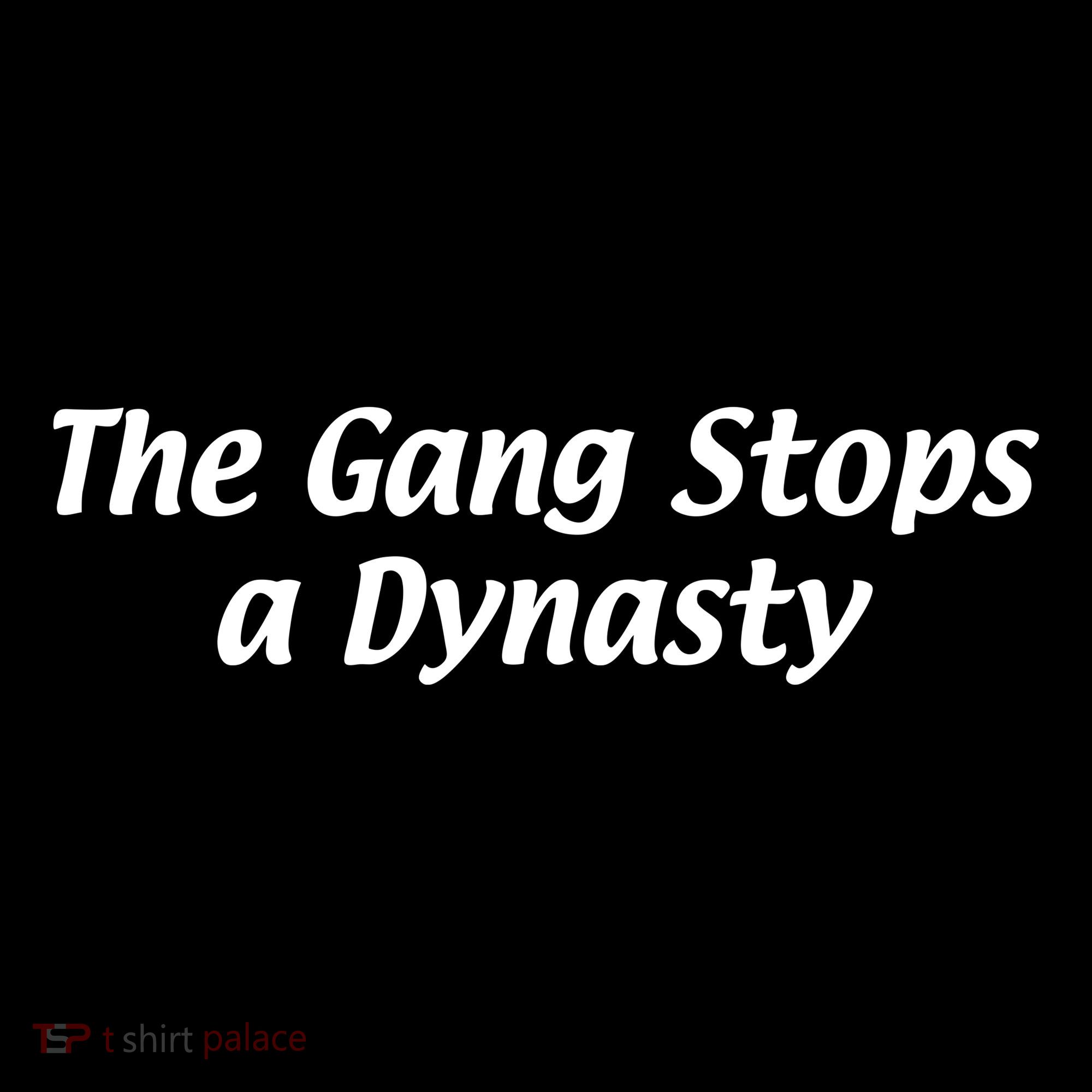 The Gang Stops A Dynasty Sweatshirt