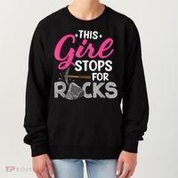This Girl Stops For Rocks Rock Collector Geode Hunter Women's Sweatshirt thumb 0