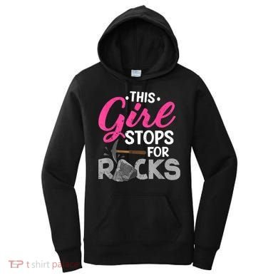 This Girl Stops For Rocks Rock Collector Geode Hunter Women's Hoodie