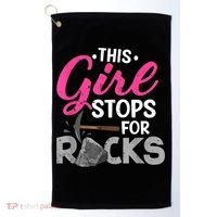 This Girl Stops For Rocks Rock Collector Geode Hunter Golf Towel thumb 0