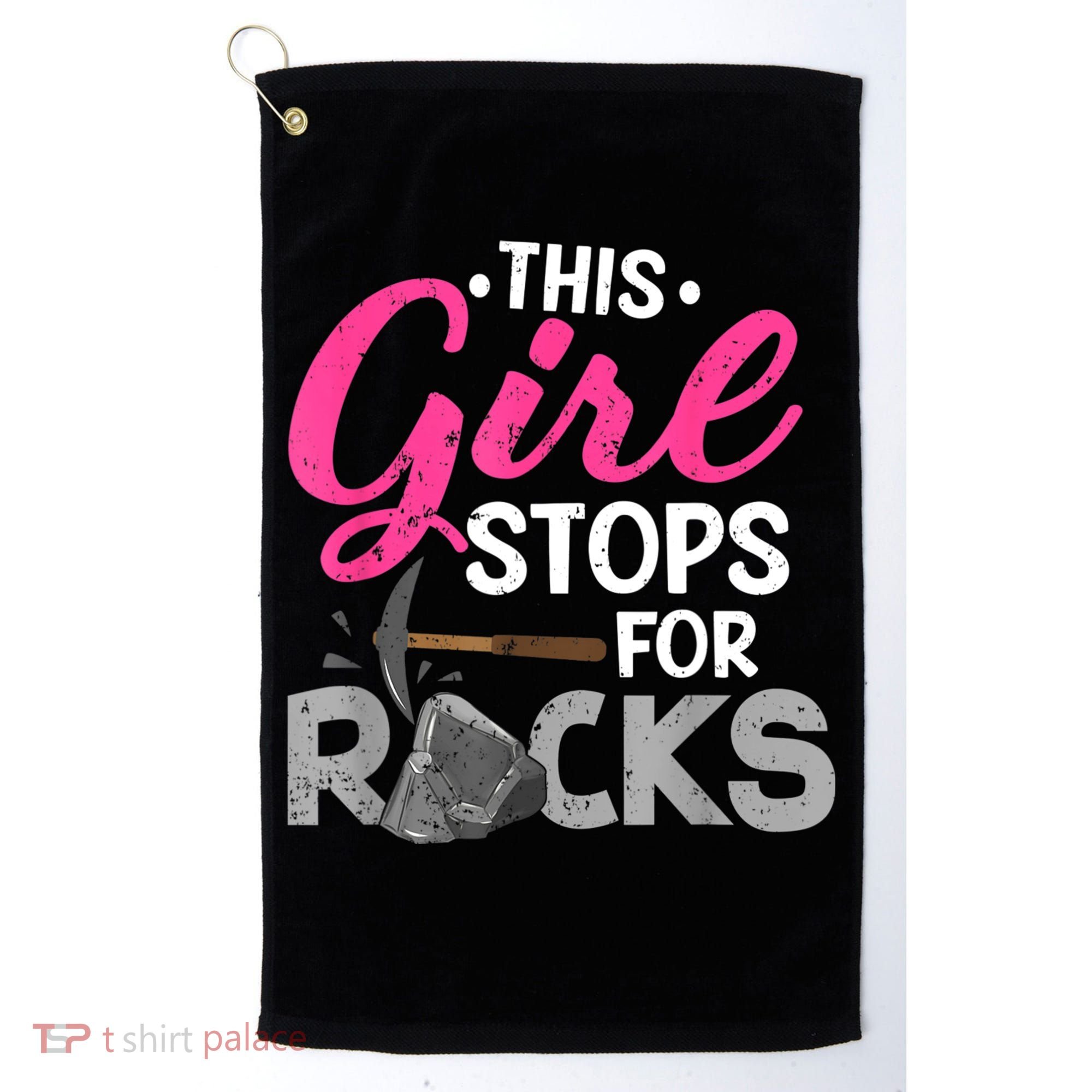 This Girl Stops For Rocks Rock Collector Geode Hunter Golf Towel