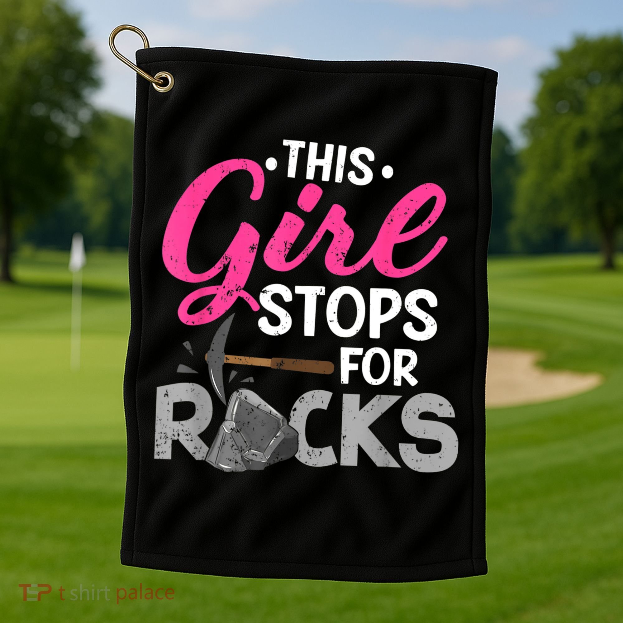 This Girl Stops For Rocks Rock Collector Geode Hunter Golf Towel