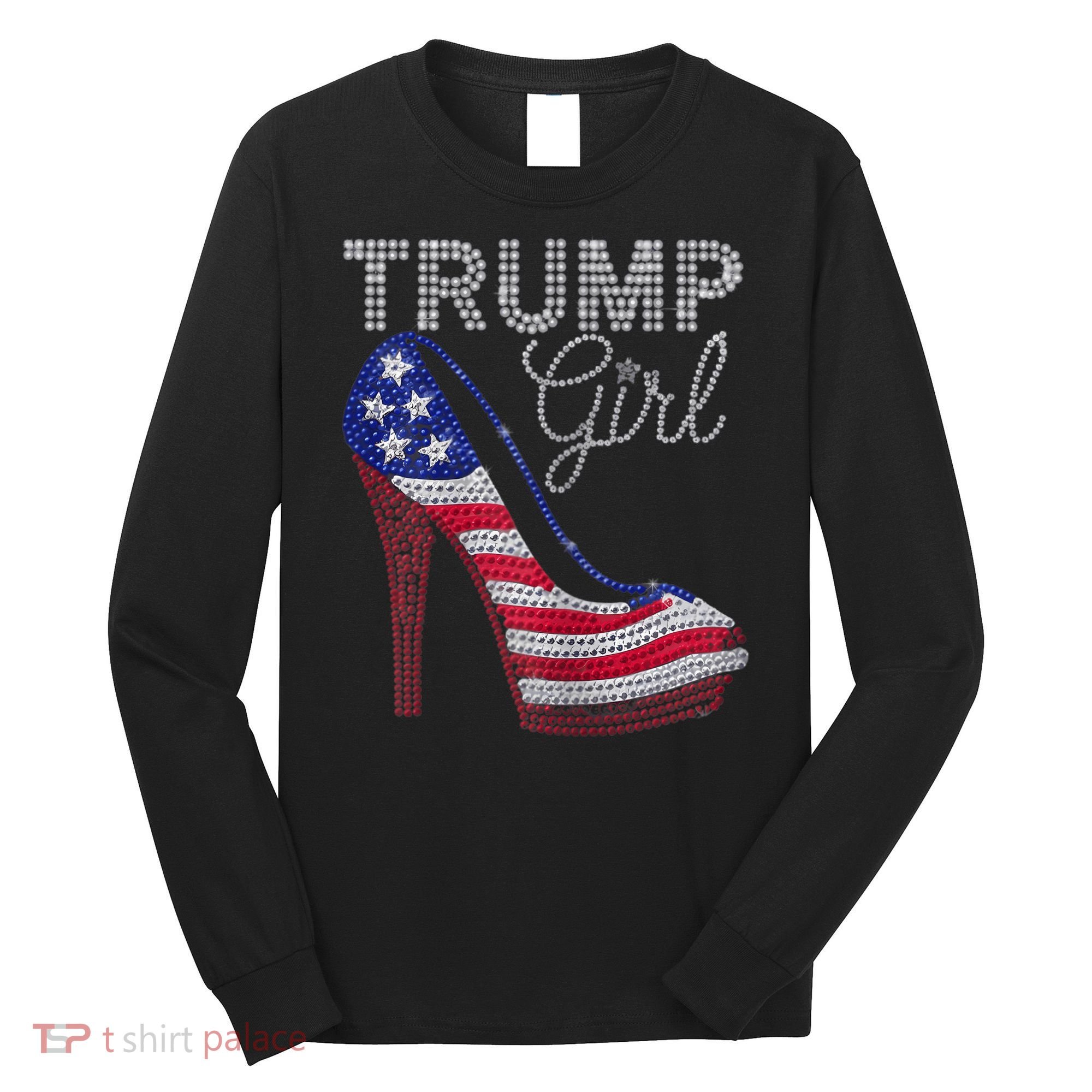 Trump Girl Stilettos High Heel American Flag Bling Long Sleeve Shirt