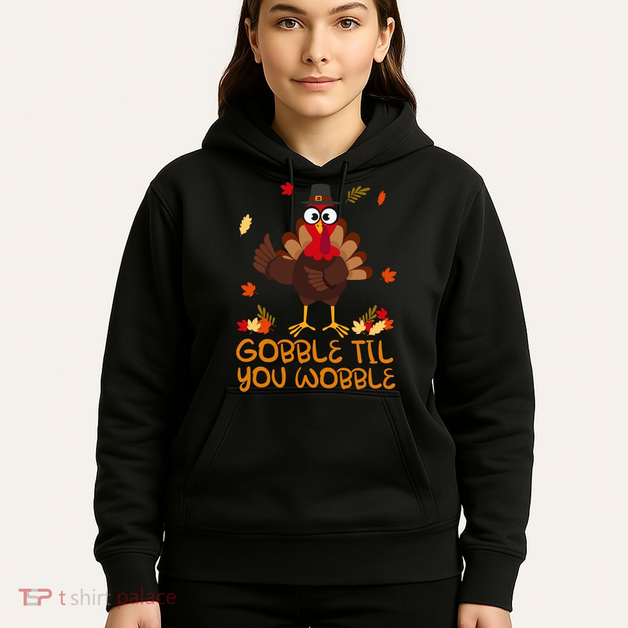 Thanksgiving Gobble Til You Wobble Turkey Hoodie