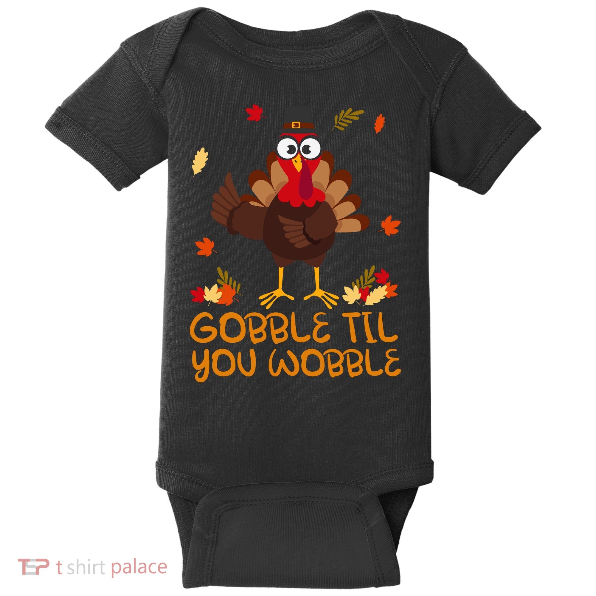 Thanksgiving Gobble Til You Wobble Turkey Baby Bodysuit